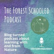 Podcast Forest Schooled Podcast