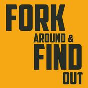 Podcast Fork Around And Find Out