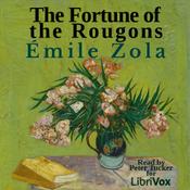 Podcast Fortune of the Rougons, The by Émile Zola (1840 - 1902)