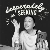 Podcast Desperately Seeking