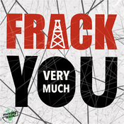 Podcast Frack You Very Much