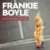 Podcast Frankie Boyle: The Promethiad