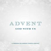 Podcast Freedom Fellowship Advent Podcast