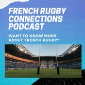 Podcast French RUGBY CONNECTIONS with Veronique Landew & Bill Hooper