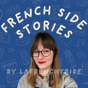 Podcast French Side Stories | intermediate French podcast by LaFrenchTribe