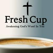Podcast Fresh Cup: Awakening God’s Word In You