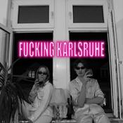 Podcast Fucking Karlsruhe