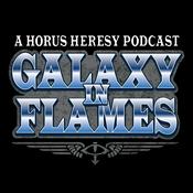 Podcast Galaxy in Flames: A Horus Heresy Fan Podcast