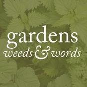 Podcast Gardens, weeds and words