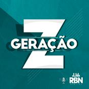 Podcast Geração Z - RBN