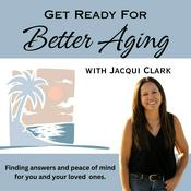 Podcast Get Ready for Better Aging