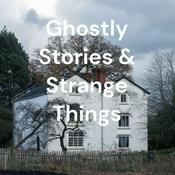 Podcast Ghostly Stories & Strange Things