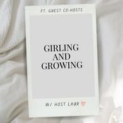 Podcast Girling and Growing