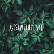 Podcast GistwithPearl