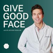 Podcast Give Good Face: Clean Clinical Science with Dr. Anthony Rossi MD