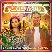 Podcast Glad Rags with Paul McCaffrey & Rachel Fairburn
