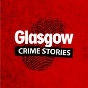 Podcast Glasgow Crime Stories