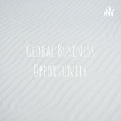 Podcast Global Business Opportunity