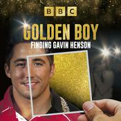 Podcast Golden Boy: Finding Gavin Henson