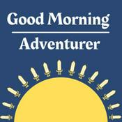 Podcast Good Morning Adventurer