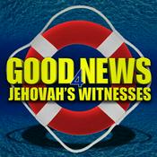 Podcast Good News for Jehovah’s Witnesses