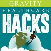 Podcast Gravity Healthcare Hacks