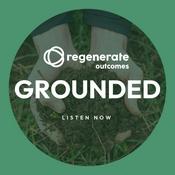 Podcast Grounded: The regenerative farming podcast