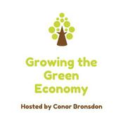 Podcast Growing the Green Economy