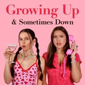 Podcast Growing Up and Sometimes Down