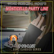 Podcast GSMC Classics: Monticello Party Line