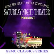 Podcast GSMC Classics: Saturday Night Theater