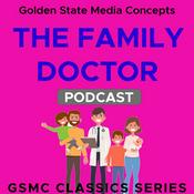 Podcast GSMC Classics: The Family Doctor