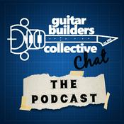 Podcast Guitar Builders Collective Chat