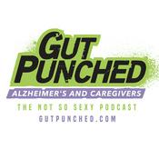 Podcast Gut Punched: Alzheimer’s & Caregivers