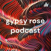Podcast gypsy rose podcast