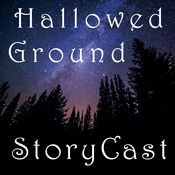 Podcast Hallowed Ground StoryCast