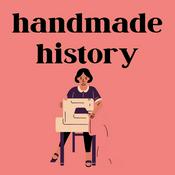Podcast Handmade History