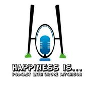 Podcast Happiness Is with Bruce Aitchison