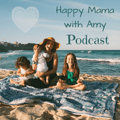 Podcast Happy Mama with Amy