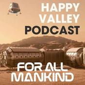 Podcast Happy Valley: A For All Mankind Podcast