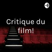 Podcast Critique du film!