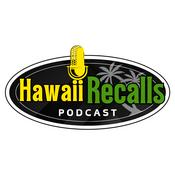 Podcast Hawaii Recalls