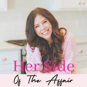 Podcast Her Side Of The Affair