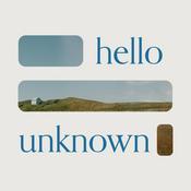 Podcast Hello Unknown