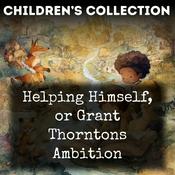 Podcast Helping Himself, or Grant Thorntons Ambition