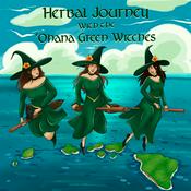 Podcast Herbal Journey Podcast -with the 'Ohana Green Witches