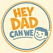 Podcast Hey Dad Can We