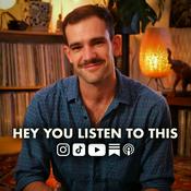Podcast Hey You Listen to This