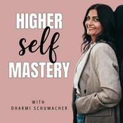 Podcast Higher Self Mastery