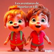 Podcast Podcasts pour enfants : Les aventures de Maurice et Lili / histoire du soir / Podcast enfant